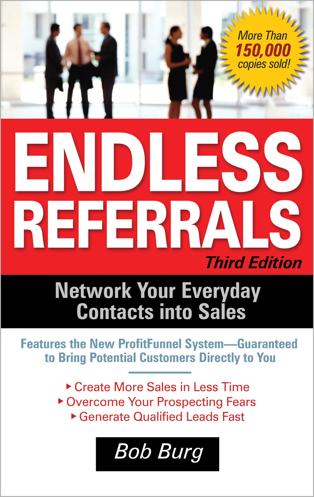 Endless Referrals: Network Your Everyday Contacts into Sales