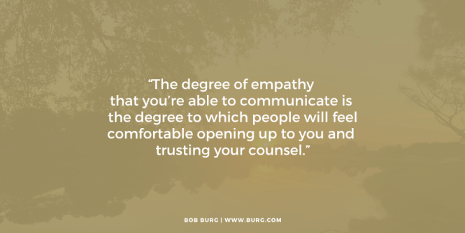 Communicate Empathy - Bob Burg